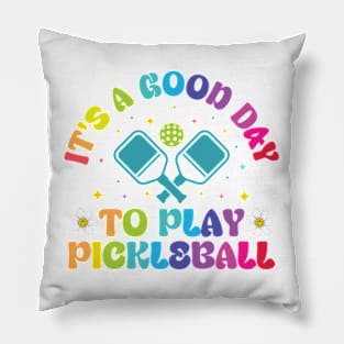 It's A Good Day to Play Pickleball Groovy Pillow