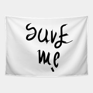 Save Me Tapestry