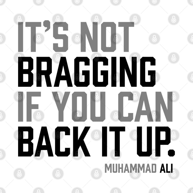 It's not bragging if you can back it up. Muhammad Ali by UrbanLifeApparel