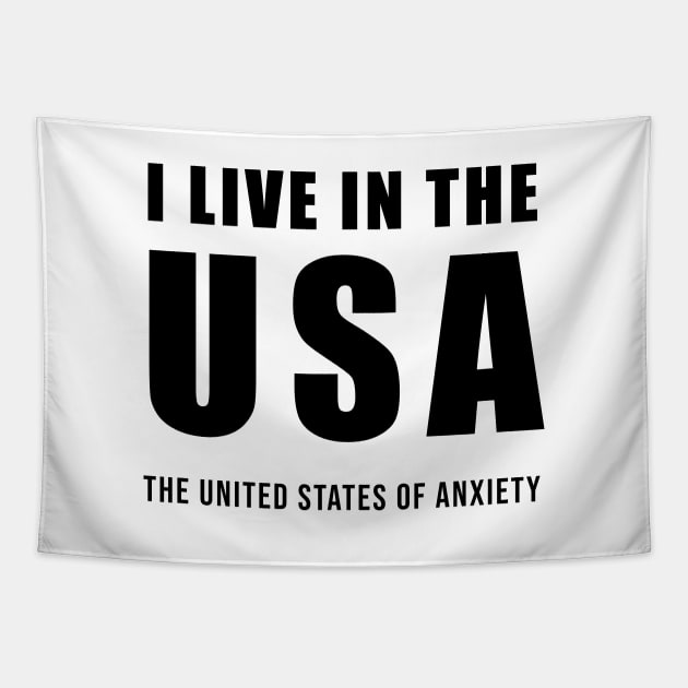 I Live in the USA - The United States of Anxiety Tapestry by quoteee