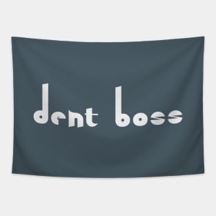 Quirky Dent Boss - Dentistry Gift for Dental Assistant Tapestry