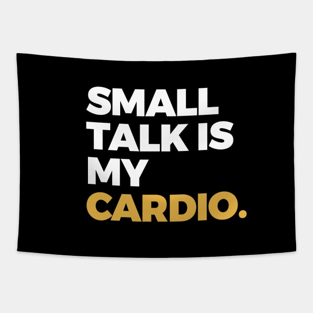 Small Talk is My Cardio Tapestry by TwirlArt