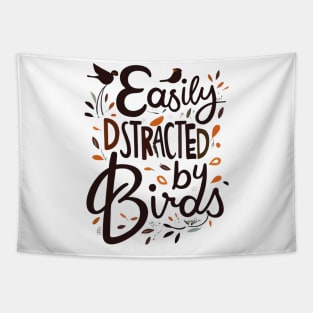 EASILY DISTRACTED BY BIRDS Tapestry