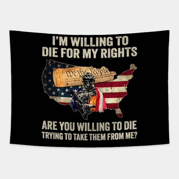 I Am Willing To Die For My Rights Tapestry by Ro Go Dan