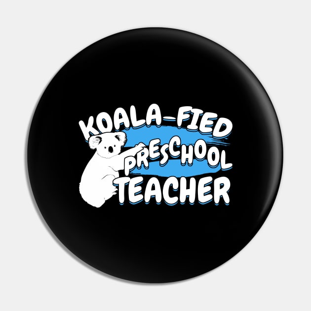 Koala-Fied Preschool Teacher Pin by Dolde08