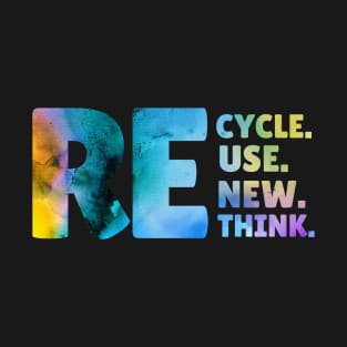 Recycle Reuse Renew Rethink T-Shirt