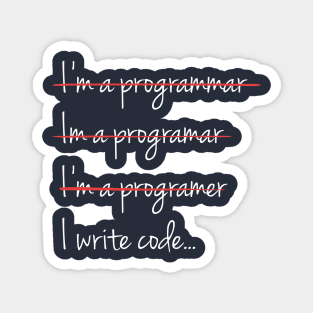 programming humor, I Write Code - Funny Programming Jokes - Dark Color Magnet