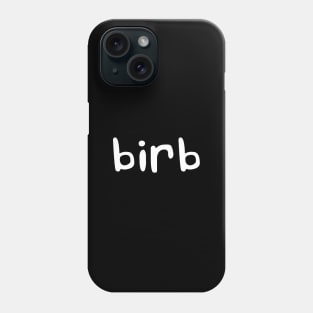 birb Phone Case