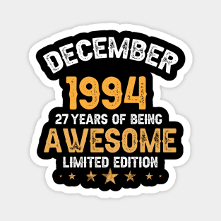 December 1994 27 years of being awesome limited edition Magnet