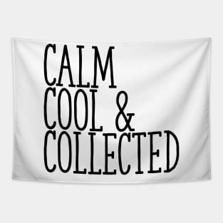 Calm, Cool & Collected Tapestry