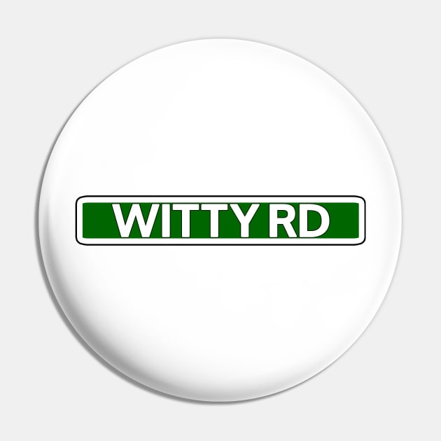 Witty Road Street Sign Pin by Mookle