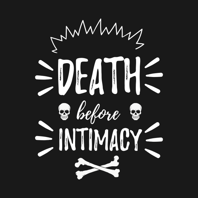 Death Before Intimacy by DACHSWERK