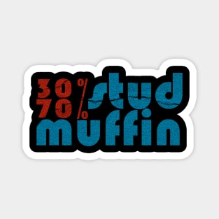 30/70% stud muffin Magnet