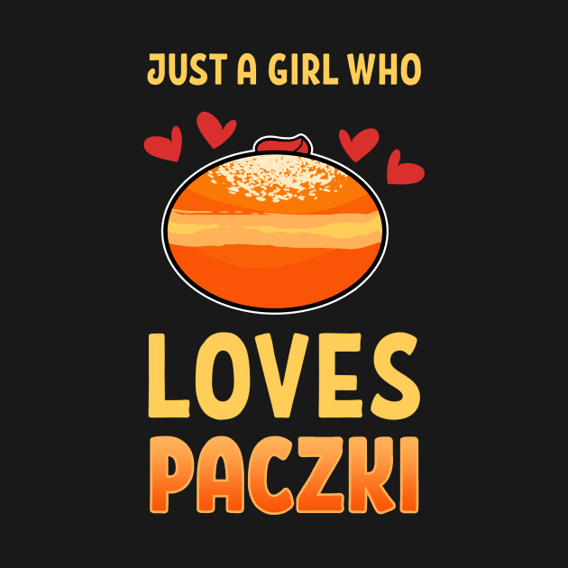 Just A Girl Who Loves Paczki Polish Dyngus Day by amango