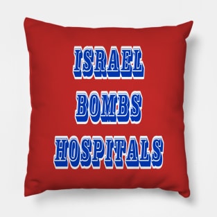 Israel Bombs Hospitals - Back Pillow