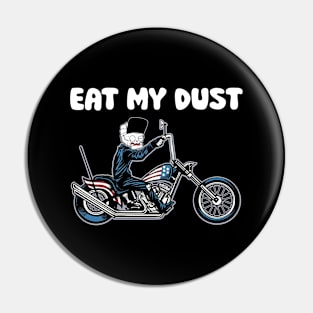 EAT MY DUST Pin