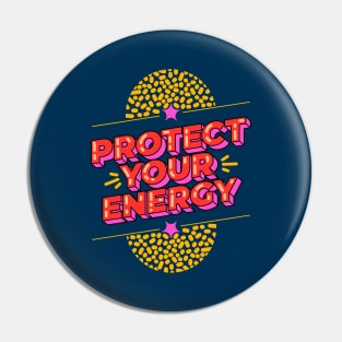 Protect your energy Pin