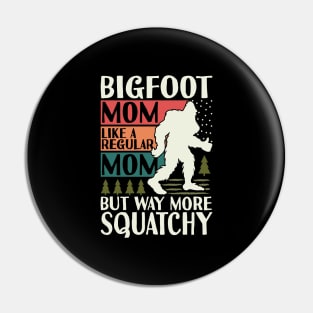 Bigfoot Mothers Day Pin