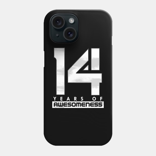 'Fourteen Years of Awesomeness' Cool Birthday Gift Phone Case by ourwackyhome