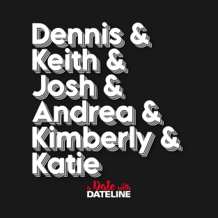 A Date With Dateline Names (Dark Colors) T-Shirt T-Shirt