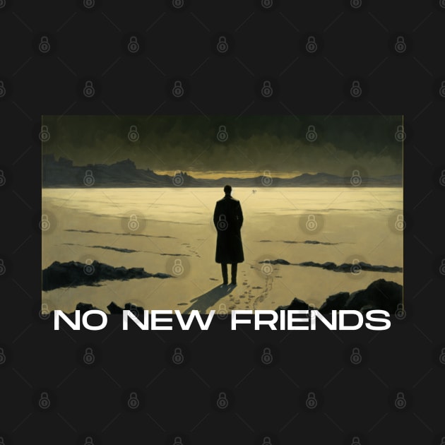No New Friends, Introvert, Antisocial black by DanDesigns
