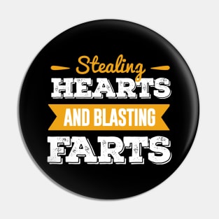 Stealing Hearts & Blasting Farts Pin