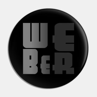 Weber, name, typography Pin