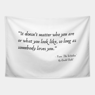 A Quote about Love from "My Sister’s Keeper” by Roald Dahl Tapestry