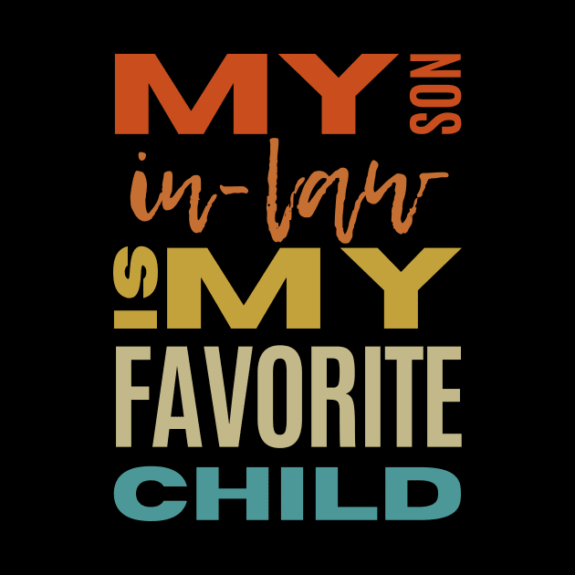 My son in law is my favorite child by Mirksaz