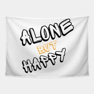 alone but happy win life Tapestry