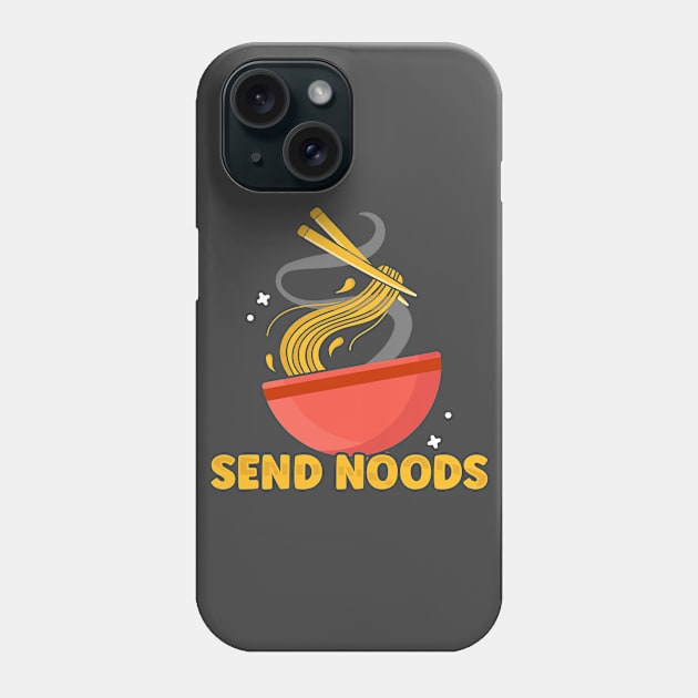 Send Noods Funny Ramen Noodle Lover Food Pun Noodles Phone Case by Blink_Imprints10