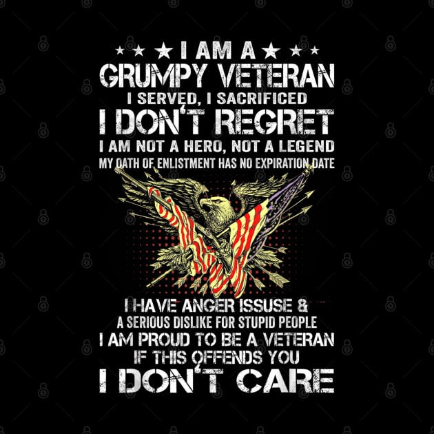 I Am A Grumpy Old Veteran I Served I Sacrificed Gift by Christyn Evans