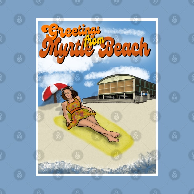 Greetings From Myrtle Beach by TL Bugg