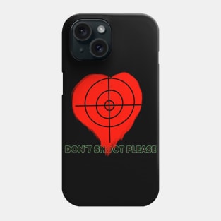 Don`t shoot my heart it`s bleeding. Phone Case