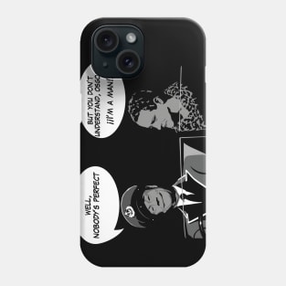 Nobody's perfect Phone Case