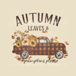 Autumn Leaves & Pumpkins Please T-Shirt