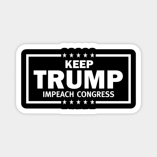 Keep President Trump Impeach Congress Magnet by Brobocop