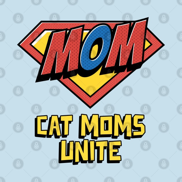 Cat Moms Unite by leBoosh-Designs