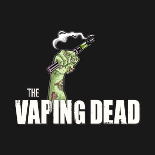 The vaping dead - fun vape tee T-Shirt