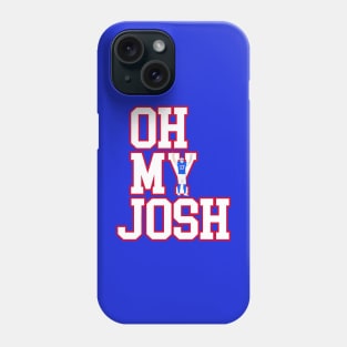 WNY Pride - Oh My Josh - Buffalo Football Phone Case