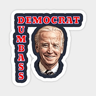 DEMOCRAT DUMBASS Anti-Biden Magnet