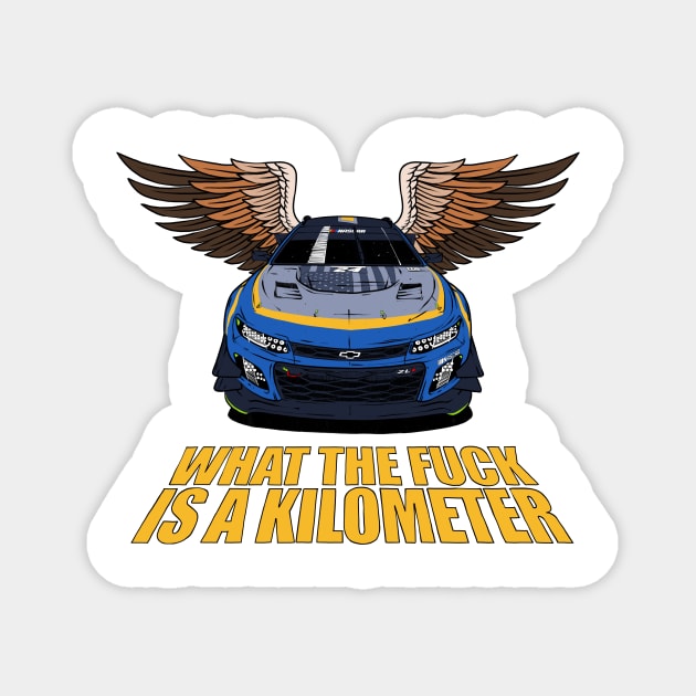 Nascar Camaro WTF is a kilometer ?! Magnet by Camille De Bastiani