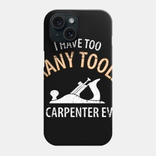 Wood Carpenter Joiner Woodcutter Craftsman Phone Case