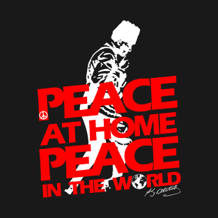 Peace at Home Peace in the World T-Shirt
