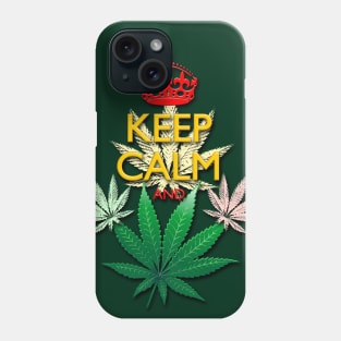 Keep Calm and...Marijuana Leaf! Phone Case