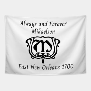 always and forever mikaelsons east new orleans 1700 the originals Tapestry