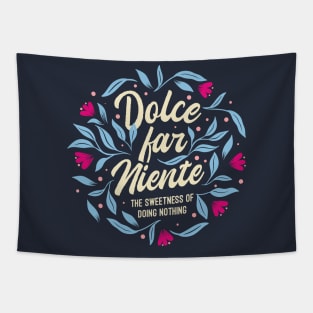 Dolce Far Niente Tapestry