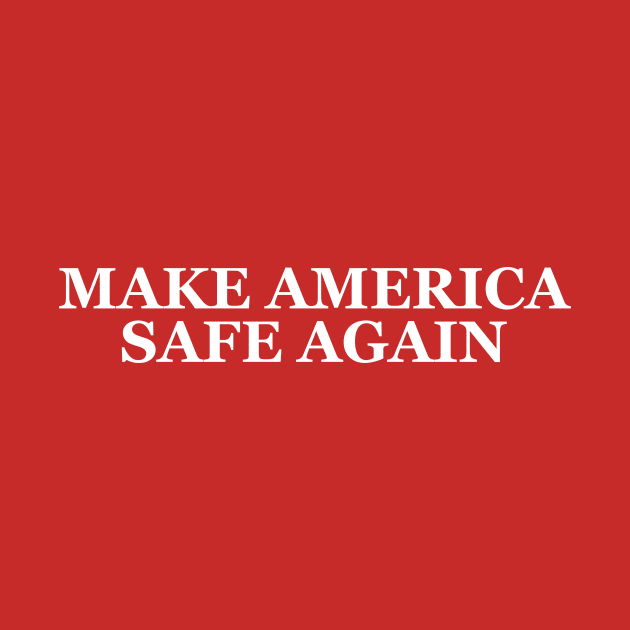 Make America Safe Again by Artboy