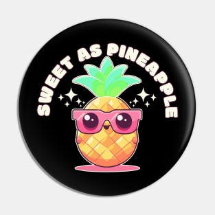 Sweet as Pineapple" T-Shirt - Cute Kawaii Pineapple Design Pin