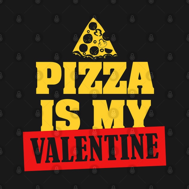 Pizza Is My Valentine by pako-valor